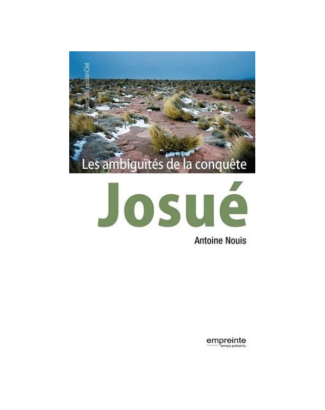 Josué Les ambiguités de la conquête