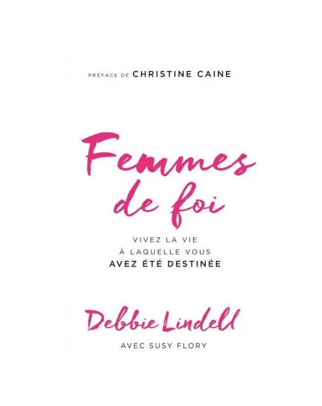 Femmes de foi, vivez la vie à laquelle vous avez été destinée Femmes de foi, vivez la vie à laquelle vous avez été destinée
