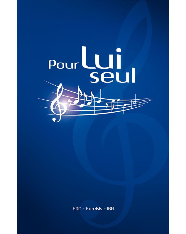 Recueil de chants Pour lui Seul avec partitions