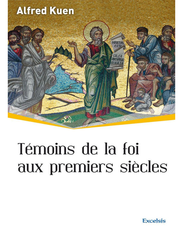 Témoins de la foi aux premiers siècles