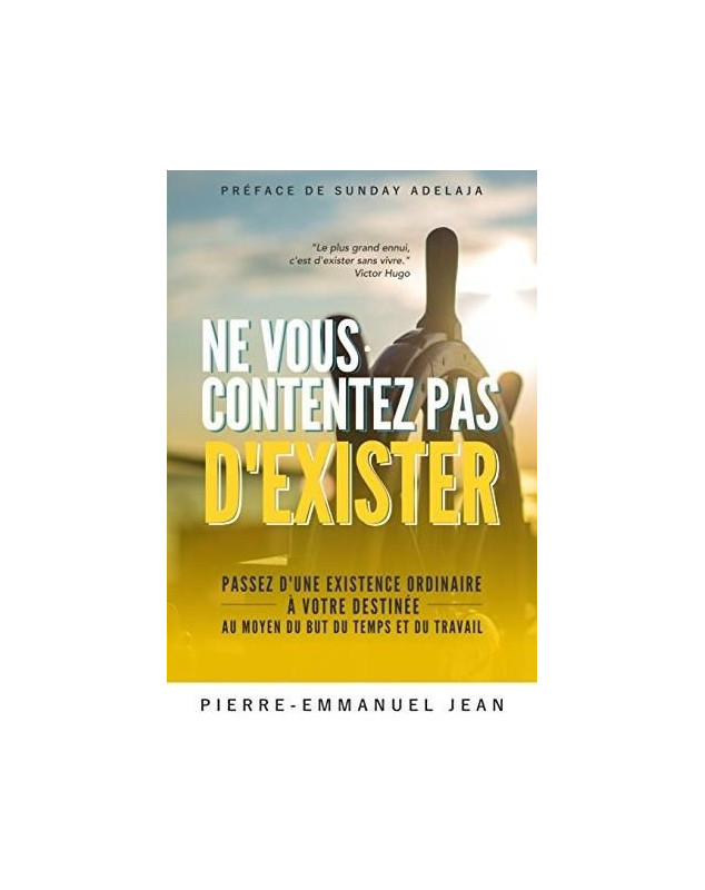 Ne vous contentez pas d'exister