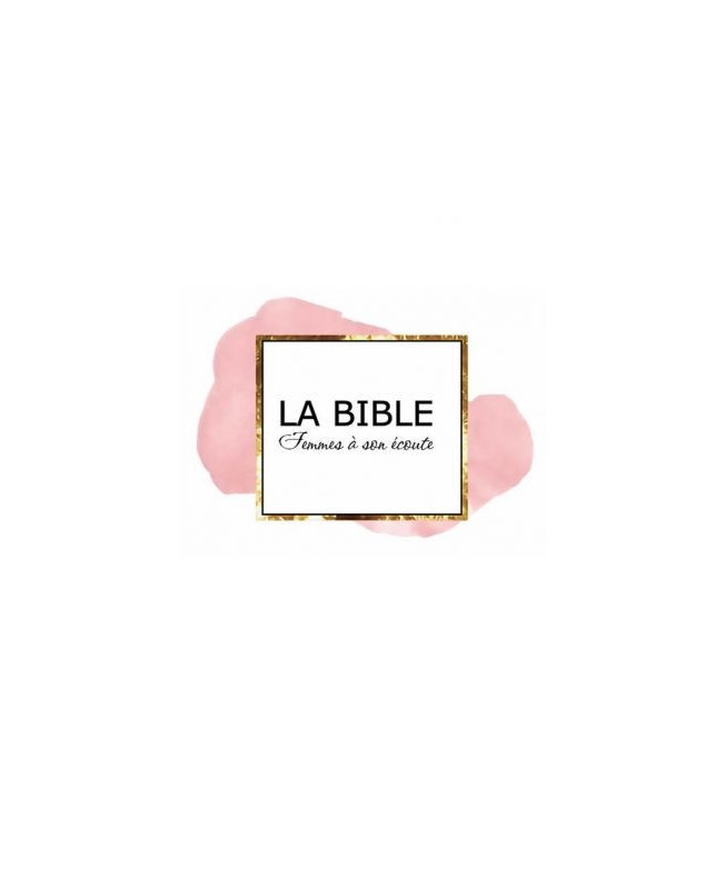 Bible femmes à son écoute couverture rigide rose et or - Librairie chrétienne en ligne 7ici