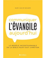 Communiquer l' Evangile aujourd'hui