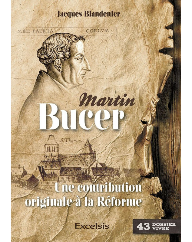 Martin Bucer, une contribution originale à la Réforme