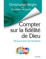 Compter sur la fidélité de Dieu , 30 jours avec les Nombres