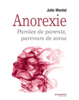 Anorexie Paroles de parents & parcours de soins