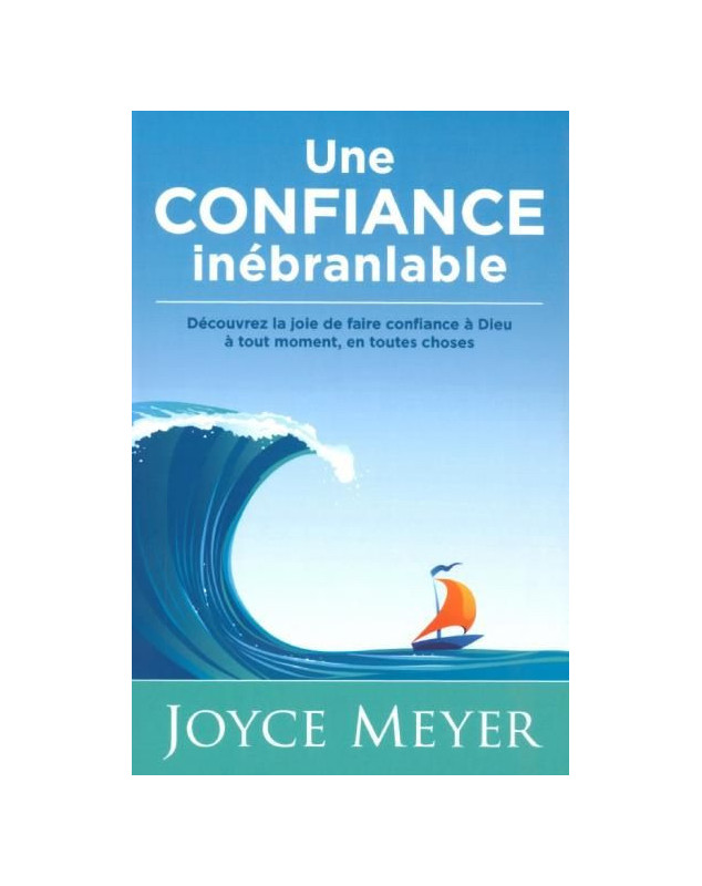 Une confiance inébranlable