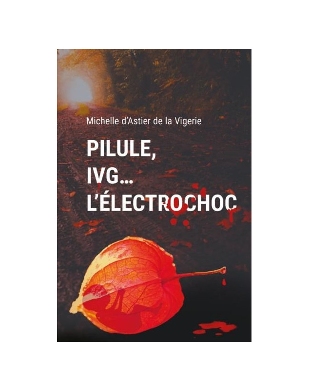 Pilule, IVG... l'électrochoc