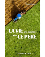 La vie, une aventure avec le Père