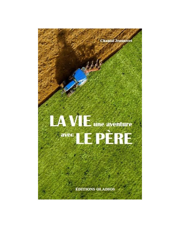 La vie, une aventure avec le Père