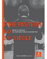 Être pasteur au 21e siècle - Défis et enjeux du pastorat pour aujourd’hui