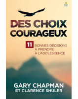Des choix courageux, 11 bonnes décisions à prendre à l'adolescence