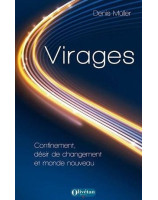 Virages, confinement, désir de changement et monde nouveau