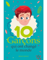 10 garçons qui ont changé le monde - Librairie chrétienne 7ici