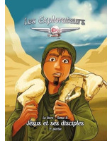 Les explorateurs tome 8 : Jésus et ses disciples 3eme partie  - Librairie chrétienne 7ici