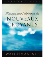 Messages pour l'édification des nouveaux croyants, volume 3