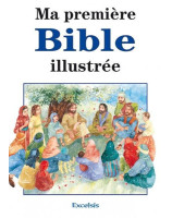 Ma première Bible illustrée - Librairie chrétienne en ligne 7ici