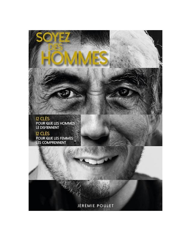 Soyez des hommes