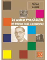 Le pasteur Yves Crespin, un chrétien dans la Résistance