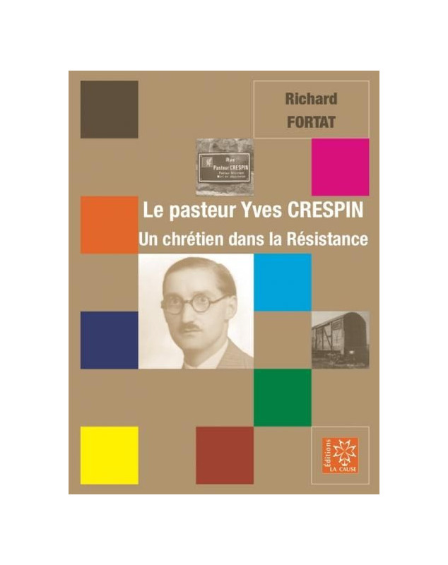 Le pasteur Yves Crespin, un chrétien dans la Résistance