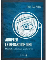 Adopter le regard de Dieu