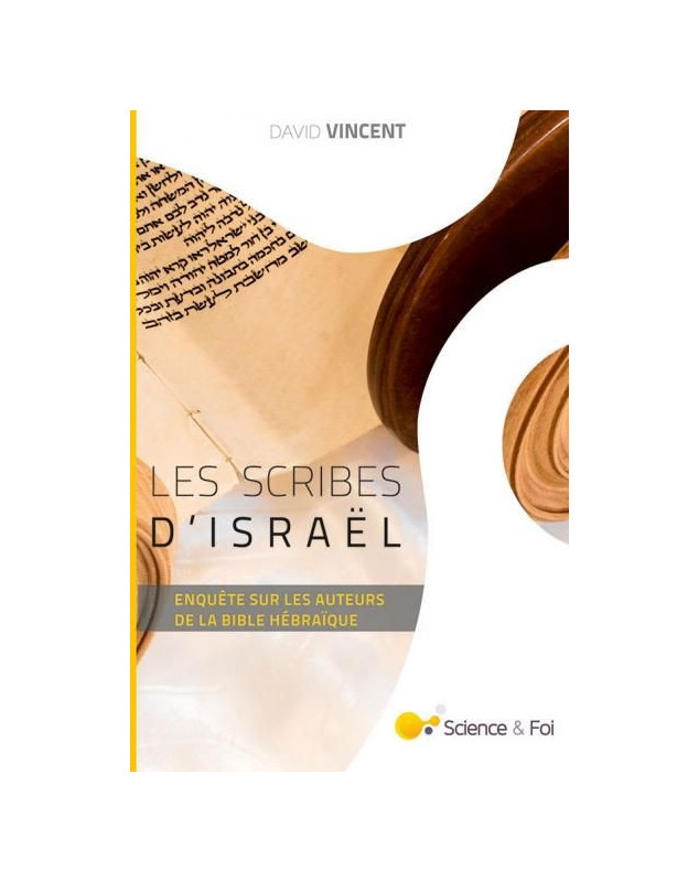 Les scribes d'Israël. Enquête sur les auteurs de la Bible hébraïque