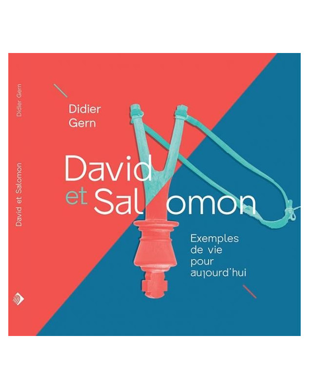 David et Salomon, exemples de vie pour aujourd'hui