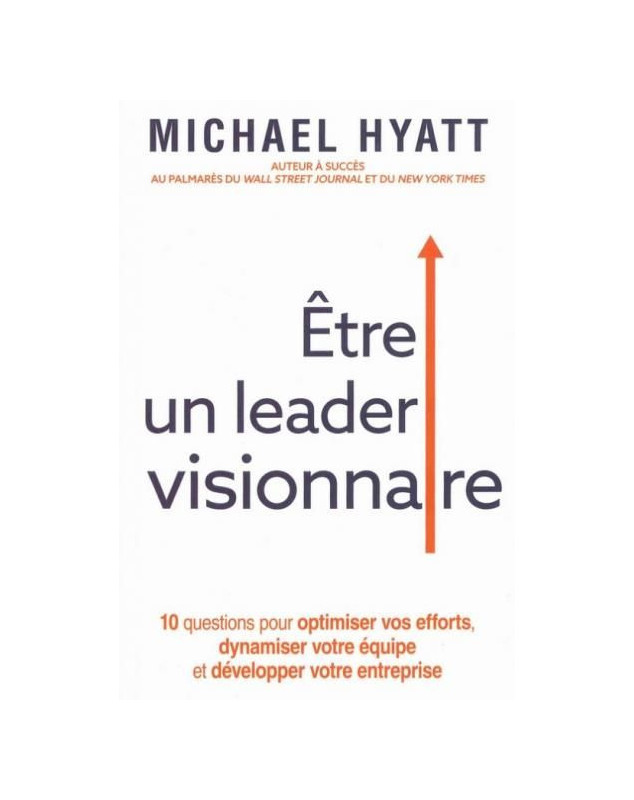 Etre un leader visionnaire