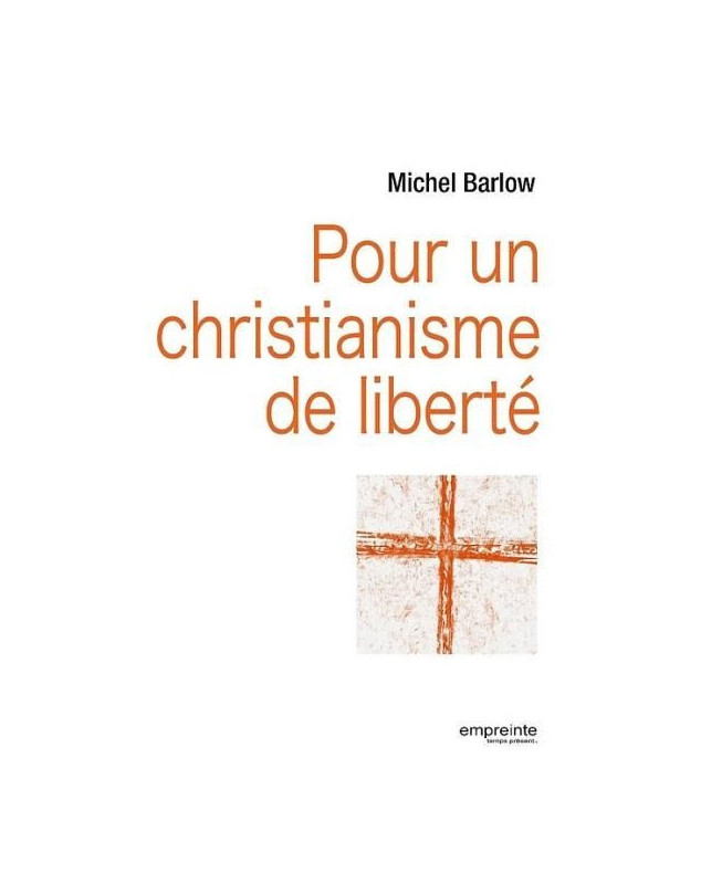 Pour un christianisme de liberté