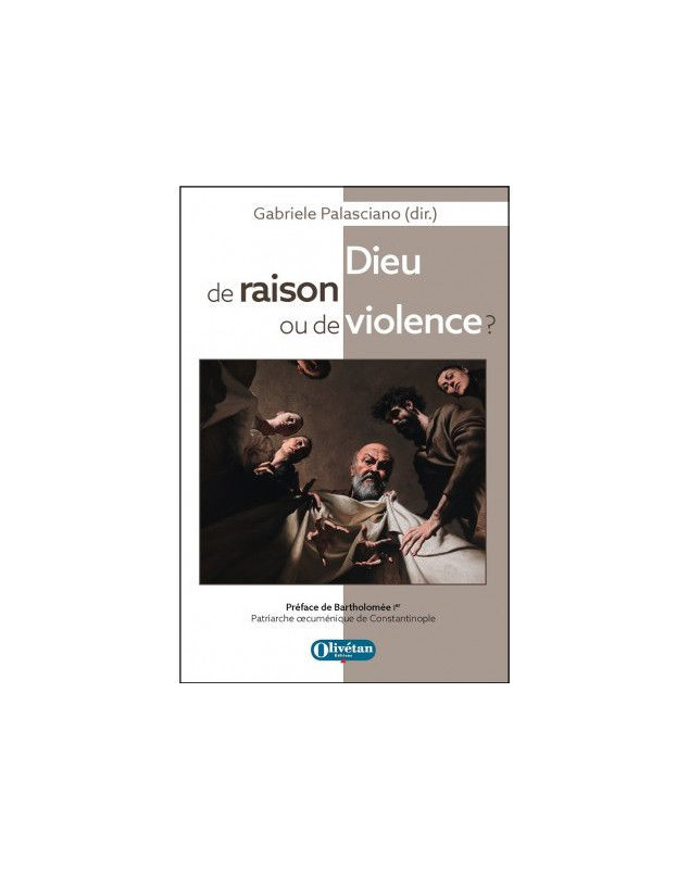 Dieu de raison ou de violence ?