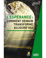 L'espérance : Comment demain transforme aujourd'hui