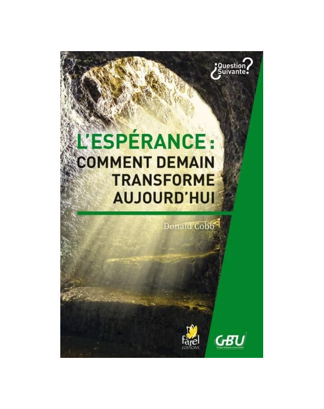 L'espérance : Comment demain transforme aujourd'hui