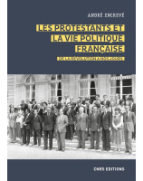  Les protestants et la vie politique française. De la révolution à nos jours - Librairie chrétienne 7ici