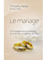 Le mariage, Un engagement complexe à vivre avec la sagesse de Dieu. Edition brochée