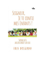 Seigneur, je te confie mes enfants