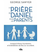 La prière de Daniel pour les parents