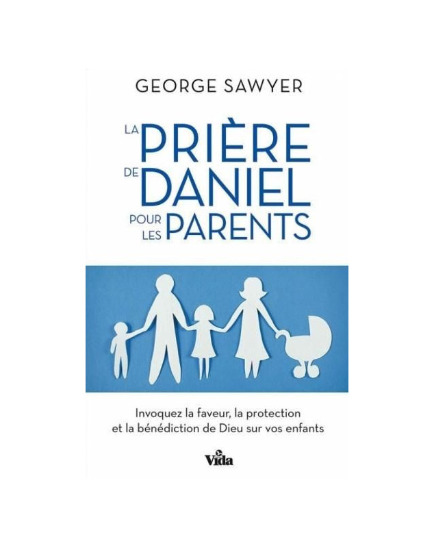 La prière de Daniel pour les parents