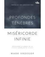 Profondes ténèbres, miséricorde infinie