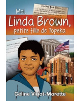 Moi Linda Brown, petite fille de Topeka