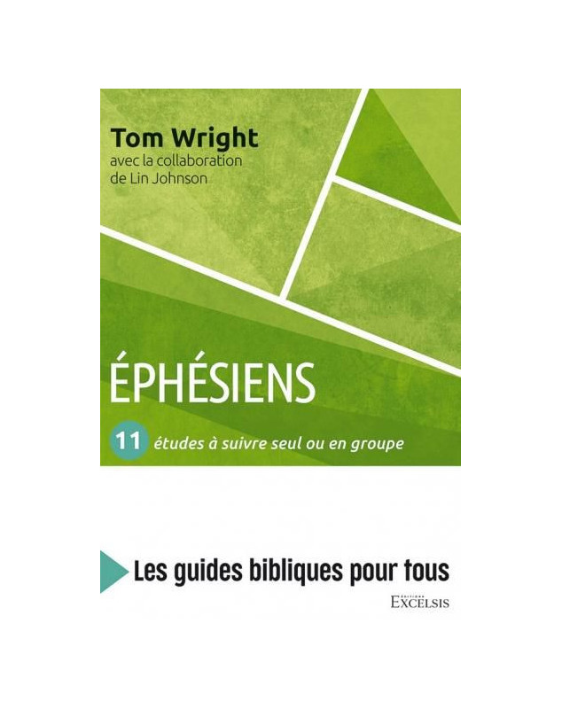 Ephésiens : 11 études à suivre seul ou en groupe