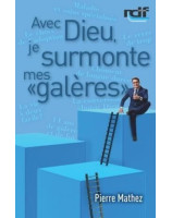 Avec Dieu, je surmonte mes galères