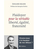 Plaidoyer pour la véritable liberté, égalité, fraternité