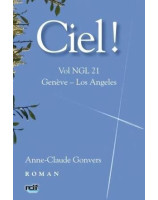 Ciel ! Vol NGL 21 Genève-Los Angeles - Roman