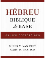 Hébreu biblique de base. Cahier d'exercices