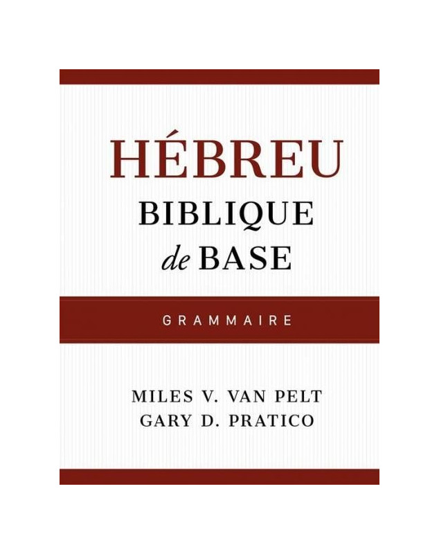 Hébreu biblique de base. Grammaire