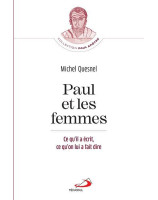 Paul et les femmes : ce qu'il a écrit, ce qu'on lui a fait dire