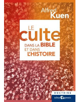 Le culte dans la Bible et dans l'Histoire