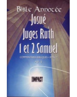 Bible annotée : Josué, Juges, Ruth, 1 et 2 Samuel AT 3