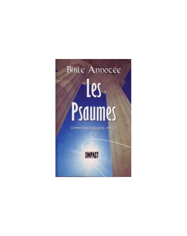 Bible annotée :  Les Psaumes AT 6