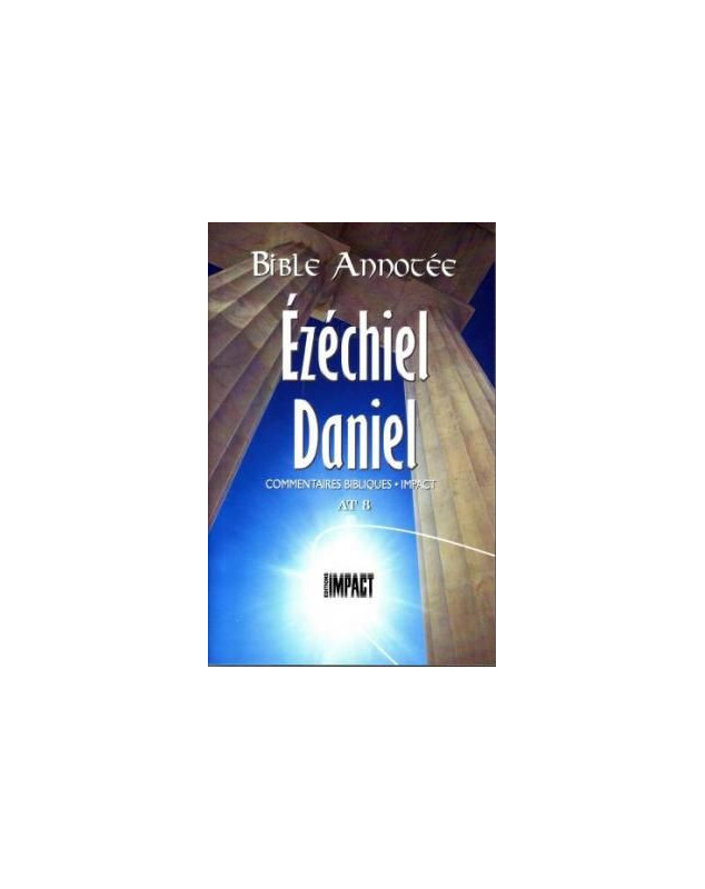 Bible annotée : Ezéchiel, Daniel - AT 8